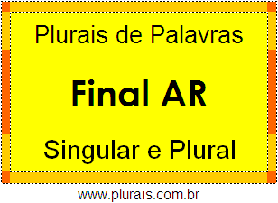 Lista de Plurais de Palavras Terminadas em AR