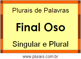 Lista de Plural Metafonico de Palavras Terminadas em OSO