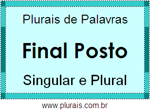 Lista de Plural Metafonico de Palavras Terminadas em POSTO