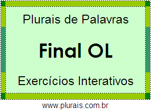 Exercícios Com Plurais de Palavras Terminadas em OL