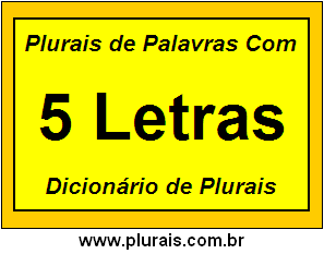 Plurais de Palavras Com 5 Letras