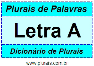 Plurais de Palavras Iniciadas Com A