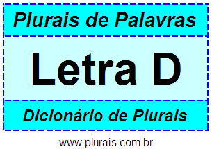 Plurais de Palavras Iniciadas Com D