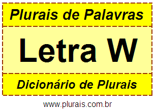 Plurais de Palavras Iniciadas Com W