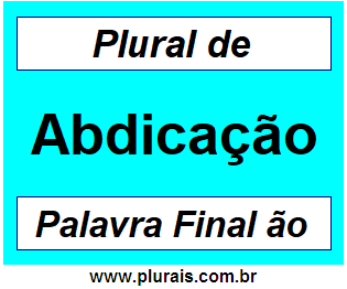 Plural de Abdicação