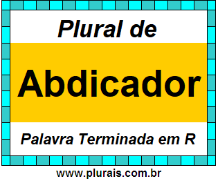 Plural de Abdicador