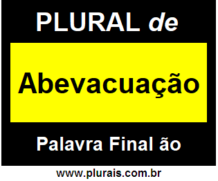 Plural de Abevacuação