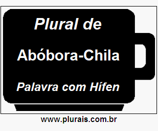 Plural de Abóbora-Chila