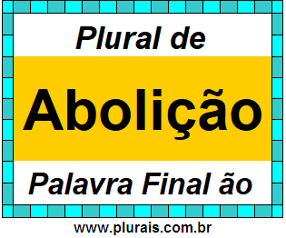 Plural de Abolição