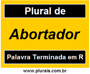 Plural de Abortador