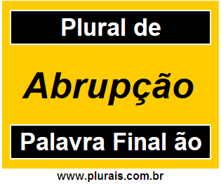 Plural de Abrupção