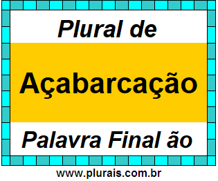 Plural de Açabarcação