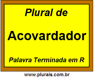 Plural de Acovardador