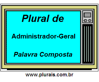 Plural de Administrador-Geral