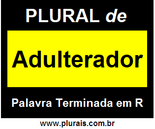 Plural de Adulterador