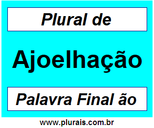 Plural de Ajoelhação