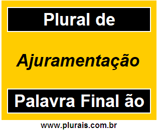 Plural de Ajuramentação