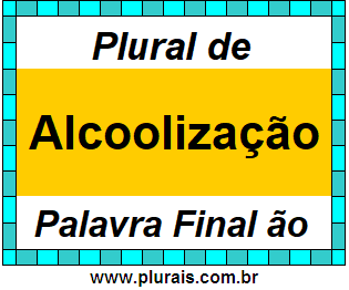 Plural de Alcoolização