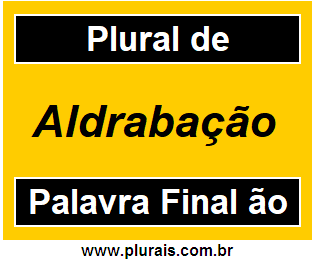 Plural de Aldrabação