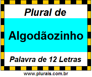 Plural de Algodãozinho