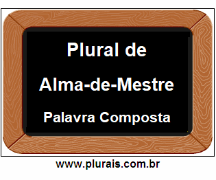 Plural de Alma-de-Mestre