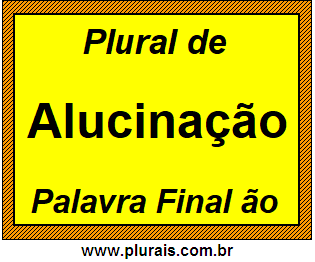 Plural de Alucinação