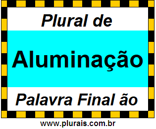 Plural de Aluminação