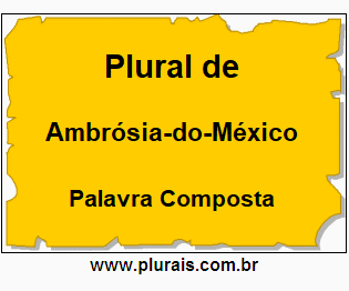Plural de Ambrósia-do-México