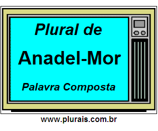 Plural de Anadel-Mor