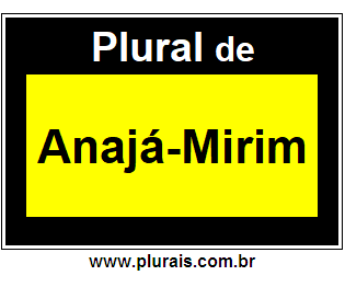 Plural de Anajá-Mirim