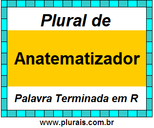 Plural de Anatematizador