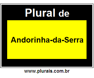 Plural de Andorinha-da-Serra