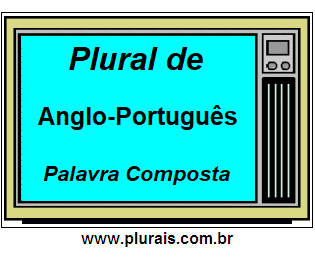 Plural de Anglo-Português