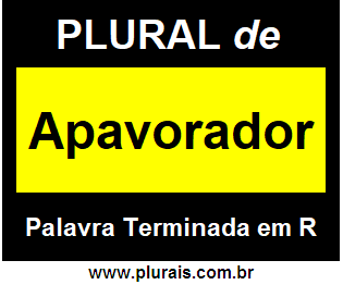 Plural de Apavorador