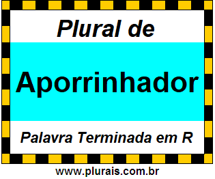 Plural de Aporrinhador