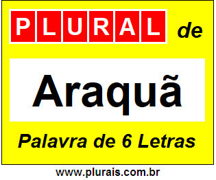 Plural de Araquã