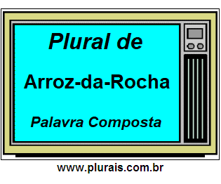 Plural de Arroz-da-Rocha