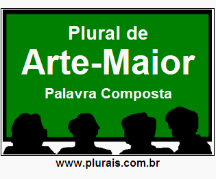 Plural de Arte-Maior