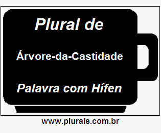 Plural de Árvore-da-Castidade