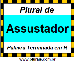 Plural de Assustador