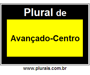 Plural de Avançado-Centro