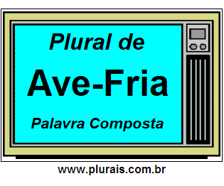 Plural de Ave-Fria