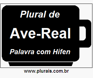 Plural de Ave-Real