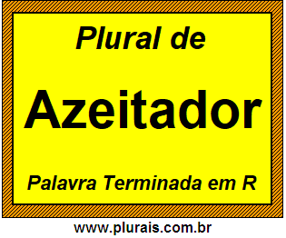 Plural de Azeitador