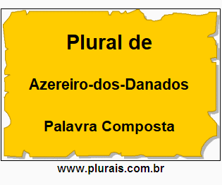 Plural de Azereiro-dos-Danados