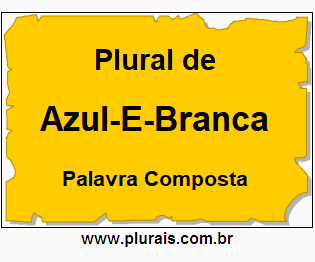 Plural de Azul-E-Branca