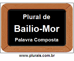 Plural de Bailio-Mor