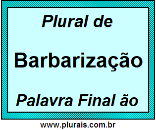 Plural de Barbarização