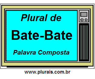 Plural de Bate-Bate