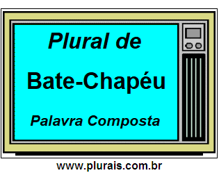 Plural de Bate-Chapéu